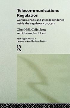 portada telecommunications regulation: culture, chaos and interdependence inside the regulatory process