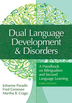 portada Dual Language Development & Disorders: A Handbook on Bilingualism and Second Language Learning (Communication and Language Intervention) (en Inglés)