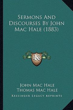portada sermons and discourses by john mac hale (1883) (en Inglés)