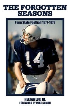 portada The Forgotten Seasons: Penn State Football 1977-1978 (in English)