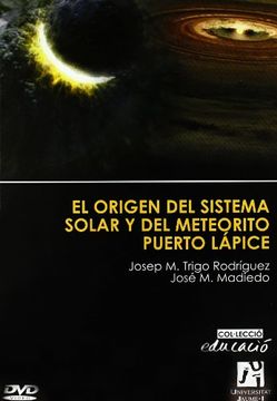 portada El origen del sistema solar y del meteorito Puerto Lápice (Educació)