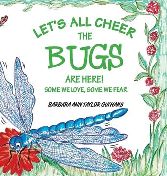 portada Let's All Cheer The Bugs Are Here! (in English)
