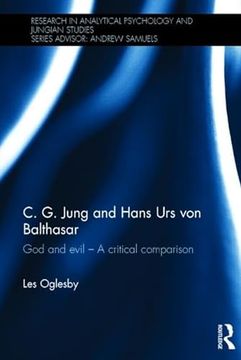 portada C. G. Jung and Hans urs von Balthasar: God and Evil - a Critical Comparison (Research in Analytical Psychology and Jungian Studies) (en Inglés)