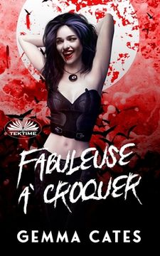 portada Fabuleuse À Croquer: Une Idylle Vampirique Presque Humaine (en Francés)