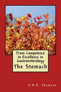 portada From Competence to Excellence in Gastroenterology: The Stomach (en Inglés)