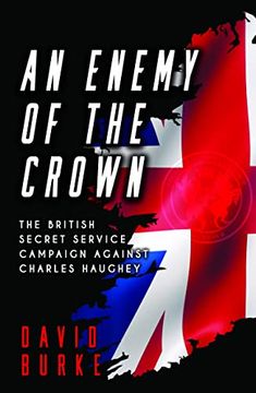portada An Enemy of the Crown: The British Secret Service Campaign Against Charles Haughey (in English)