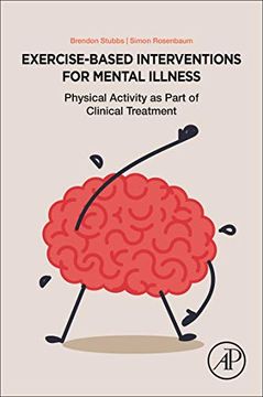 portada Exercise-Based Interventions for Mental Illness: Physical Activity as Part of Clinical Treatment 