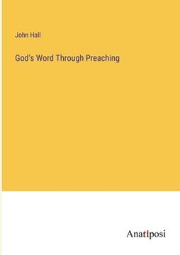 portada God's Word Through Preaching (en Inglés)