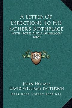 portada a letter of directions to his father's birthplace: with notes and a genealogy (1865) (en Inglés)