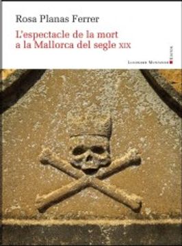 portada L'Espectacle de la Mort a la Mallorca del Segle Xix: 63 (Panorama de les Illes Balears) (in Catalá)
