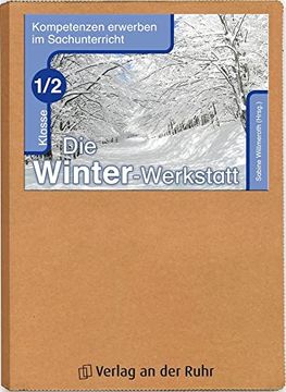 portada Die Winter-Werkstatt Klasse 1/2: Kompetenzen Erwerben im Sachunterricht (en Alemán)