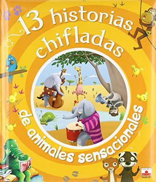 portada 13 Historias Chifladas de Animales Sensacionales (in Spanish)