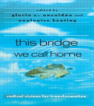 portada This Bridge we Call Home: Radical Visions for Transformation (in English)