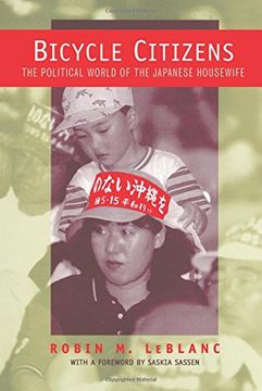 portada Bicycle Citizens: The Political World of the Japanese Housewife 