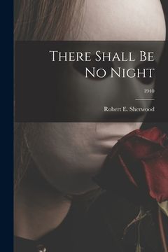 portada There Shall Be No Night; 1940