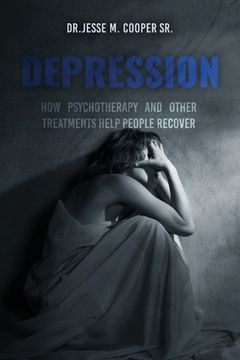 portada Depression: How Psychotherapy and Other Treatments Help People Recover (en Inglés)