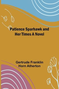 portada Patience Sparhawk and Her Times A Novel (en Inglés)