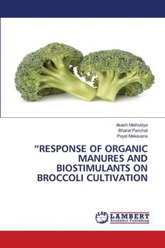 portada "Response of Organic Manures and Biostimulants on Broccoli Cultivation (en Inglés)