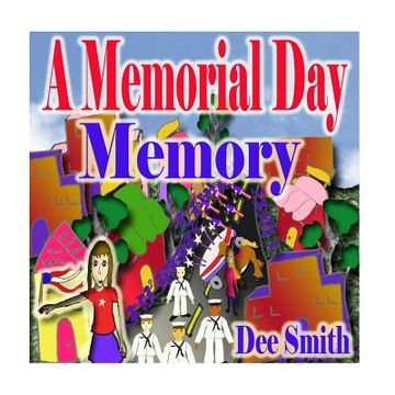 portada A Memorial Day Memory: Memorial Day Picture Book for Children which includes a Memorial Day Parade