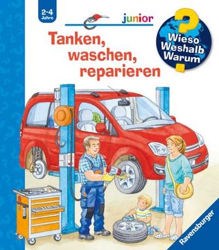 portada Wieso? Weshalb? Warum? Junior, Band 69: Tanken, Waschen, Reparieren (in German)