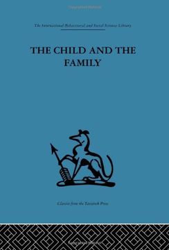 portada The Child and the Family: First Relationships (The International Behavioural and Social Sciences Library)