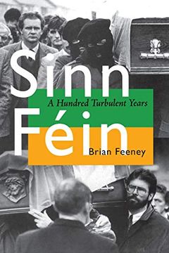 portada Sinn Féin: A Hundred Turbulent Years (History of Ireland & the Irish Diaspora) (en Inglés)