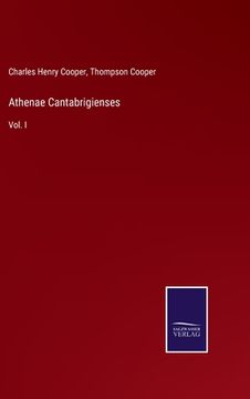 portada Athenae Cantabrigienses: Vol. I (en Inglés)