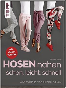 portada Hosen Nähen - Schön, Leicht, Schnell: Alle Modelle von Größe 34-46 (in German)