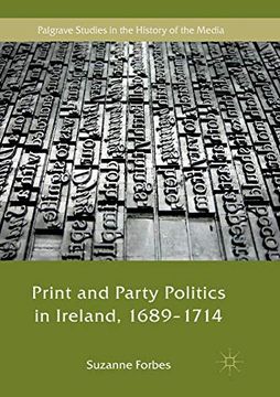 portada Print and Party Politics in Ireland, 1689-1714 (Palgrave Studies in the History of the Media) 