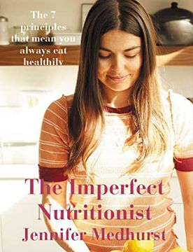 portada The Imperfect Nutritionist: 7 Principles of Healthy Eating (in English)