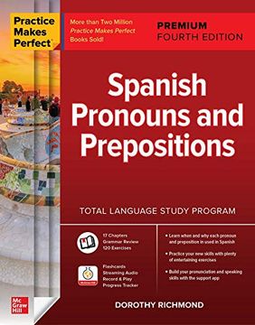 portada Practice Makes Perfect: Spanish Pronouns and Prepositions, Premium Fourth Edition (Ntc Foreign Language) (in English)