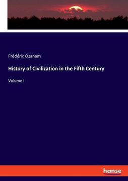 portada History of Civilization in the Fifth Century: Volume I (en Inglés)