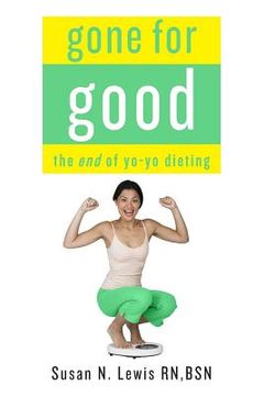portada Gone for Good!: The End of Yo-Yo Dieting (en Inglés)