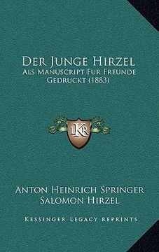 portada Der Junge Hirzel: Als Manuscript Fur Freunde Gedruckt (1883) (en Alemán)