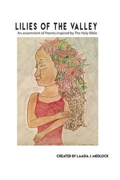 portada Lilies of The Valley: An assortment of Poems inspired by The Holy Bible (en Inglés)