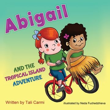 portada Abigail and the Tropical Island Adventure (in English)
