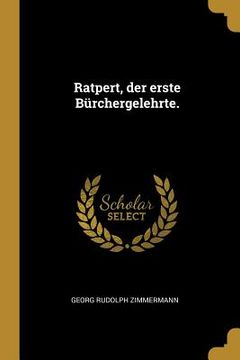 portada Ratpert, der erste Bürchergelehrte. (in German)