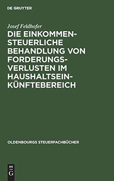 portada Die Einkommensteuerliche Behandlung von Forderungsverlusten im Haushaltseinkünftebereich (in German)