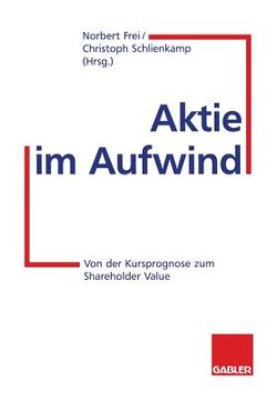 portada Aktie Im Aufwind: Von Der Kursprognose Zum Shareholder Value (en Alemán)