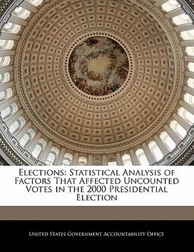 portada elections: statistical analysis of factors that affected uncounted votes in the 2000 presidential election (in English)