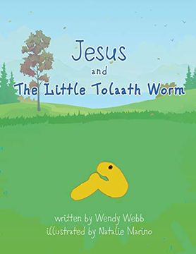 portada Jesus and the Little Tolaath Worm (en Inglés)