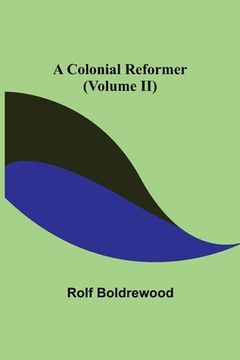 portada A Colonial Reformer (Volume II)
