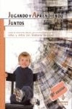Jugando y Aprendiendo Juntos: Modelo de Intervencion Didactico Para Favorecer el Desarrollo de Ninos y Ninas Con Sindrome de Down (in Spanish)