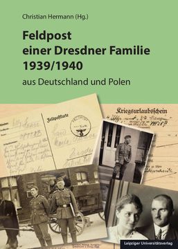 portada Feldpost Einer Dresdner Familie 1939/1940: Aus Deutschland und Polen (en Alemán)
