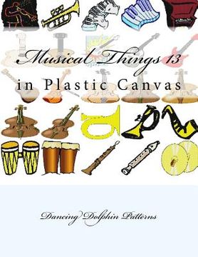 portada Musical Things 13: in Plastic Canvas (en Inglés)