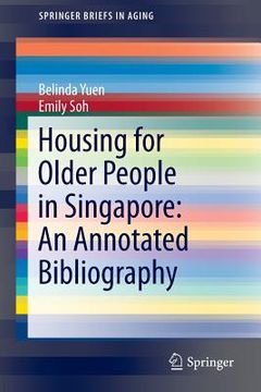 portada Housing for Older People in Singapore: An Annotated Bibliography (in English)