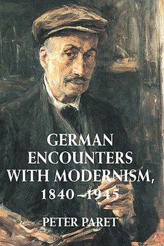 portada German Encounters With Modernism, 1840 1945 (in English)
