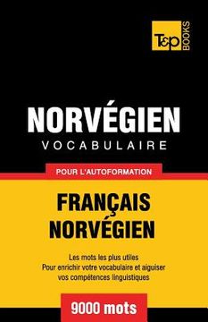 portada Vocabulaire Français-Norvégien pour l'autoformation - 9000 mots (en Francés)