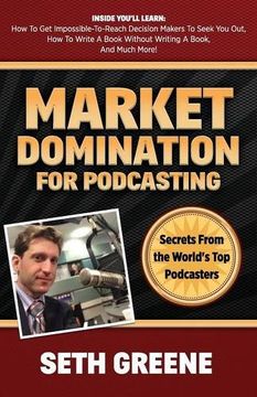 portada Market Domination for Podcasting: Secrets From the World's top Podcasters (en Inglés)