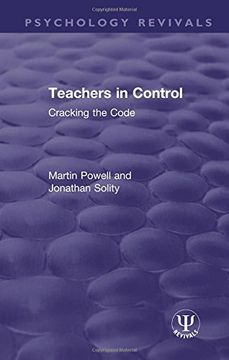 portada Teachers in Control: Cracking the Code (Psychology Revivals) (in English)